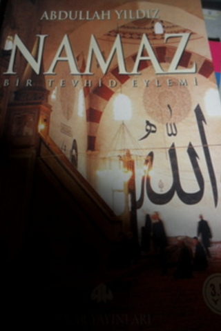 Namaz Bir Tevhid Eylemi Abdullah Yıldız