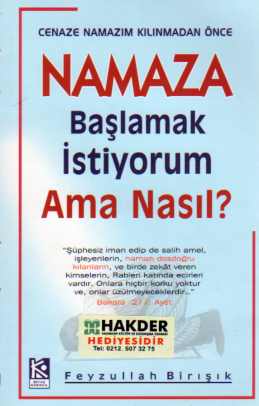 Namaza Başlamak İstiyorum Ama Nasıl ? Feyzullah Birışık