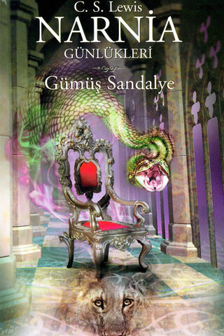 Narnia Günlükleri 6 - Gümüş Sandalye C. S. Lewis