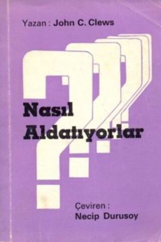 Nasıl Aldatıyorlar John C. Clews