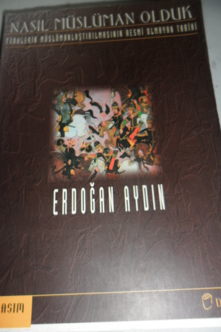 Nasıl Müslüman Olduk Erdoğan Aydın