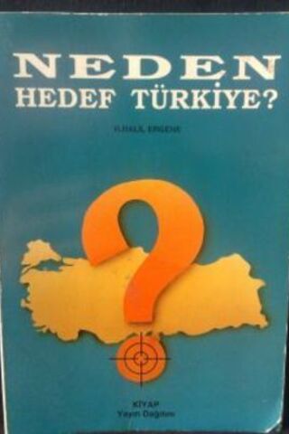 Neden Hedef Türkiye ? H. Halil Ergene