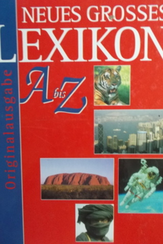 Neues Grosses Lexikon A bis Z