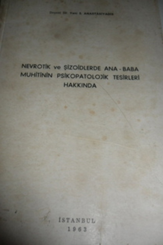 Nevrotik ve Şizoidlerde Ana - Baba Muhitinin Psikopatolojik Tesirleri 