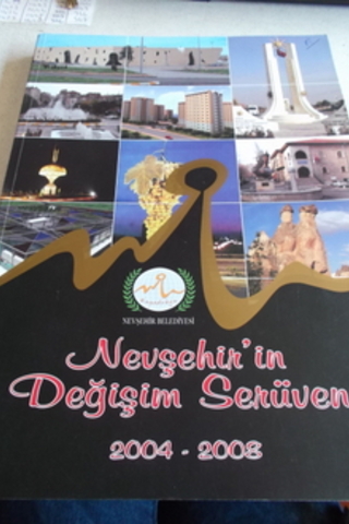 Nevşehir'in Değişim Serüveni 2004-2008