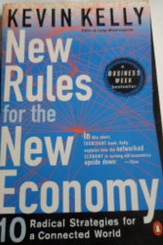 New Rules For The New Economy Kevin Kelly
