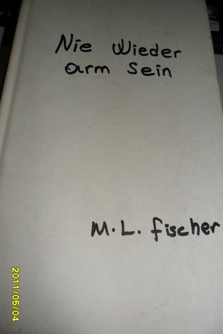Nie Wieder Arm Sein M.L. Fischer