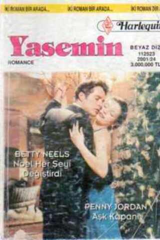 Noel Herşeyi Değiştirdi / Aşk Kapanı 2001-24 Betty Neels