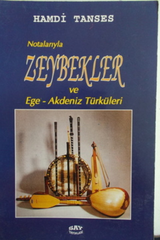 Notalarıyla Zeybekler ve Ege Akdeniz Türküleri Hamdi Tanses