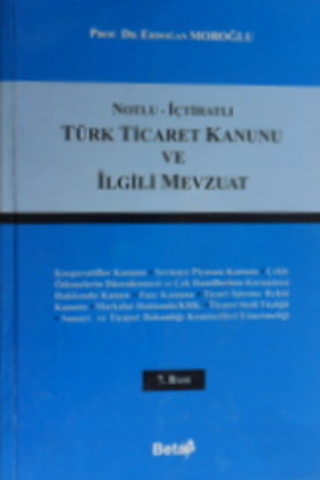 Notlu-İçtihatlı Türk Ticaret Kanunu ve İlgili Mevzuat Prof. Dr. Erdoğa