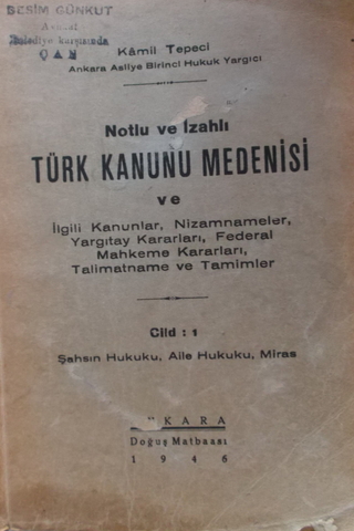 Notlu ve İzahlı Türk Kanunu Medenisi ve İlgili Kanunlar,Nizamlar Cilt: