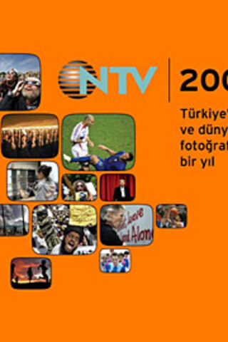 NTV 2006 Türkiye'de ve Dünyada Fotoğraflarla Bir Yıl