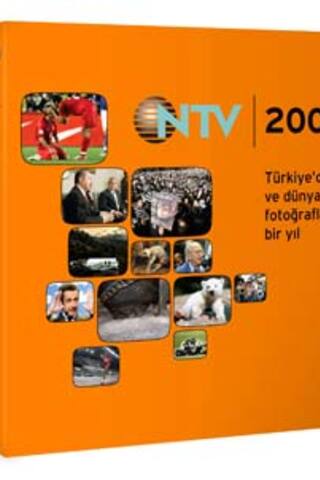 NTV 2007 Türkiye'de ve Dünyada Fotoğraflarla Bir Yıl