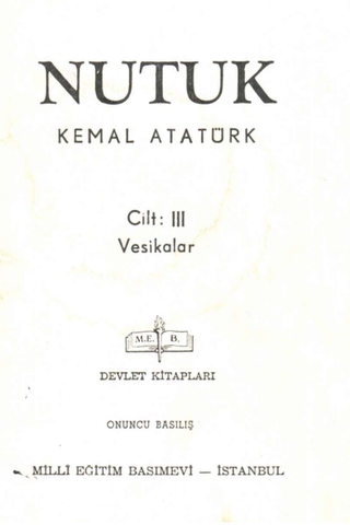 Nutuk Kemal Atatürk Cilt III Vesikalar Kemal Atatürk