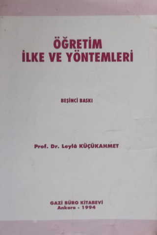 Öğretim İlke ve Yöntemleri Leyla Küçükahmet
