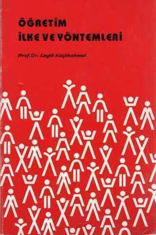 Öğretim İlke ve Yöntemleri Prof. Dr. Leyla Küçükahmet