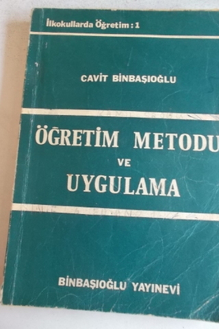 Öğretim Metodu ve Uygulama Cavit Binbaşıoğlu