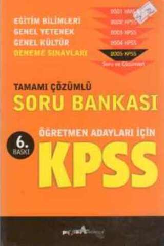 Öğretmen Adayları İçin KPSS Tamamı Çözümlü Soru Bankası