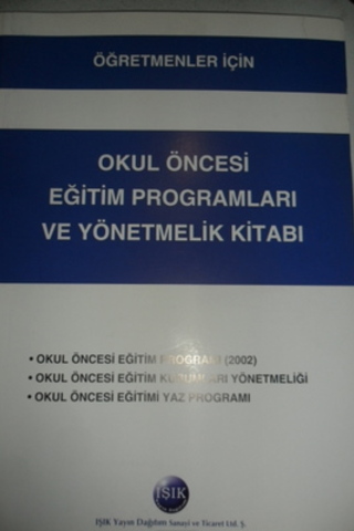 Öğretmenler İçin Okul Öncesi Eğitim Programları Ve Yönetmelik Kitabı