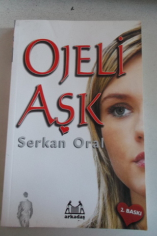 Ojeli Aşk Serkan Oral