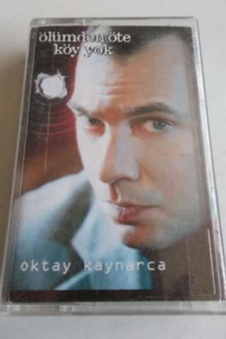 Oktay Kaynarca Kaset / Ölümden Öte Köy Yok
