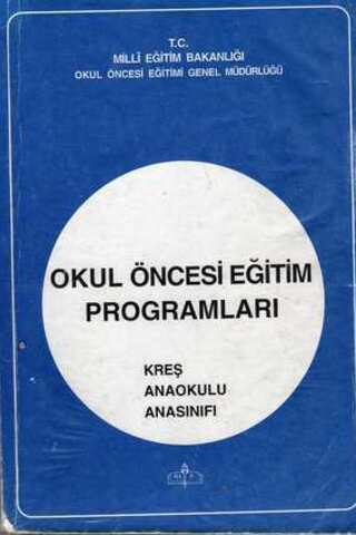 Okul Öncesi Eğitim Programları ( Kreş - Anaokulu - Anasınıfı )