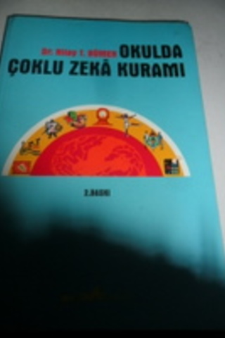 Okulda Çoklu Zeka Kuramı Nilay T. Bümen