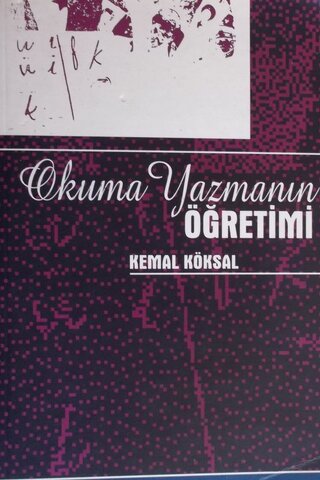 Okuma Yazmanın Öğretimi Kemal Köksal
