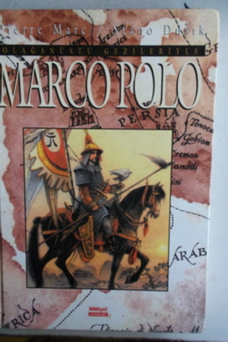 Olağanüstü Gezileriyle Marco Polo Pierre Marc