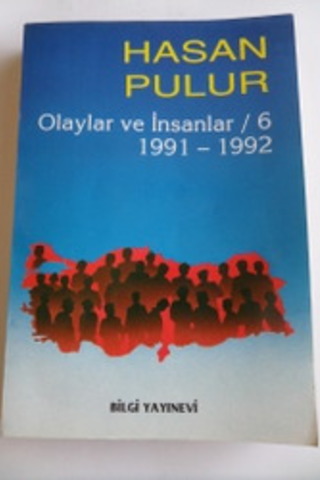Olaylar ve İnsanlar 6 / 1991-1992 Hasan Pulur