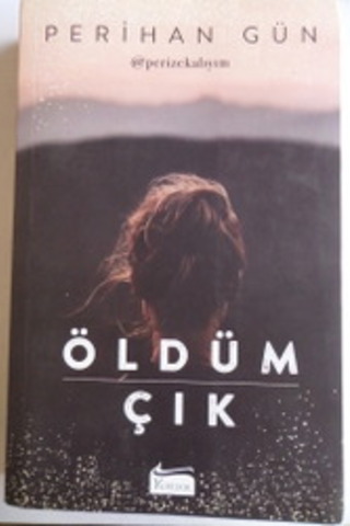 Öldüm Çık Perihan Gün