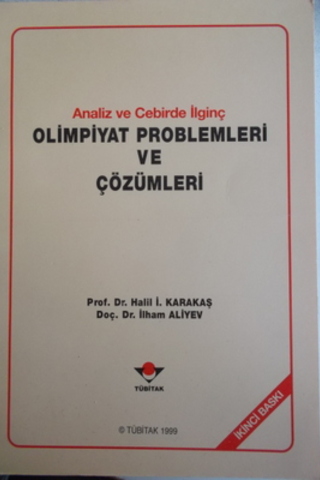 Olimpiyat Problemleri ve Çözümleri Halil İ. Karakaş