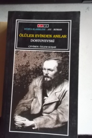 Ölüler Evinden Anılar Fyodor Mihayloviç Dostoyevski