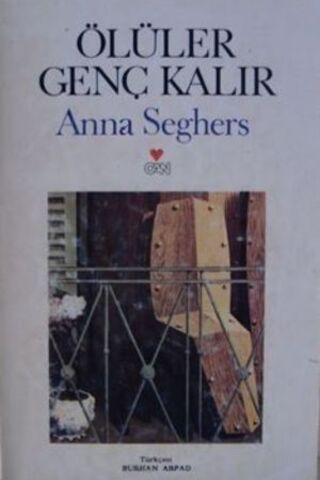 Ölüler Genç Kalır Anna Seghers
