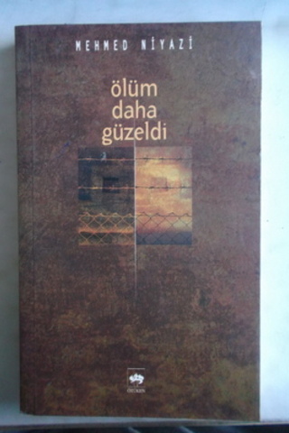 Ölüm Daha Güzeldi Mehmed Niyazi