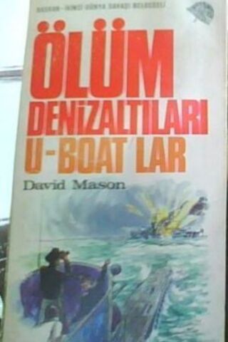 Ölüm Denizaltıları U-Boat'lar David Mason