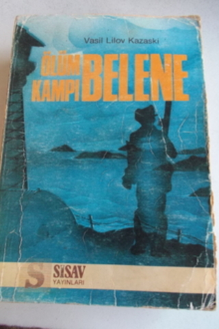 Ölüm Kampı Belene Vasil Lilov Kazaski