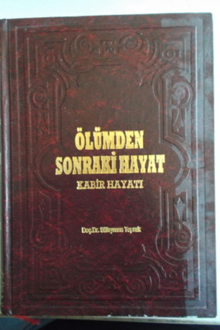 Ölümden Sonraki Hayat Kabir Hayatı Süleyman Toprak