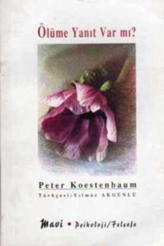 Ölüme Yanıt Var mı ? Peter Koestenbaum