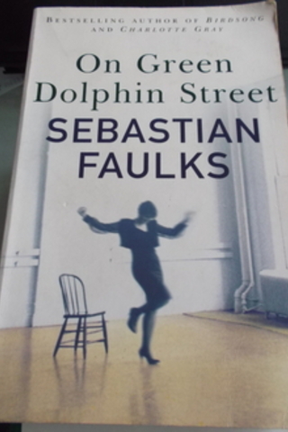 On Green Dolphin Street Sebastian Faulks