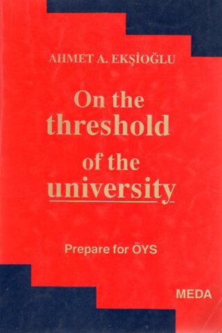On The Threshold Of The University Ahmet A. Ekşioğlu