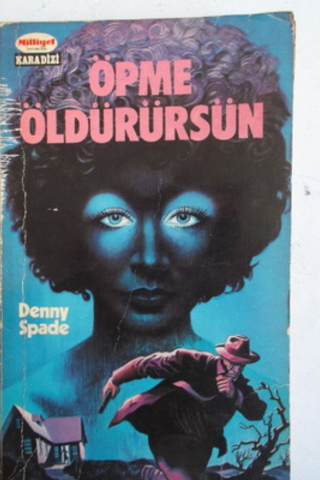 Öpme Öldürürsün Denny Spade