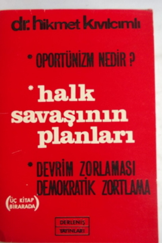 Oportünizm Nedir Halk Savaşının Planları Devrim Zorlaması Demokratik Z