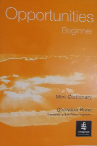 Opportunities Beginner Mini-Dictionary Christina Ruse