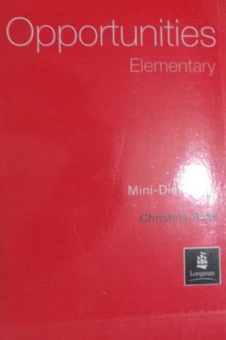 Opportunities Elementary Mini-Dictionary Christina Ruse