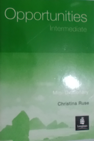 Opportunities İntermediate Mini-Dictionary Christina Ruse