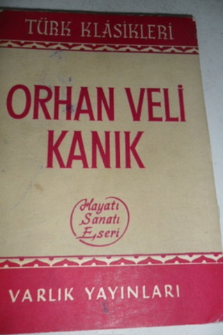 Orhan Veli Kanık Hayatı Sanatı Eseri