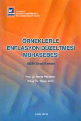 Örneklerle Enflasyon Düzeltmesi Muhasebesi Prof. Dr. Recep Pekdemir