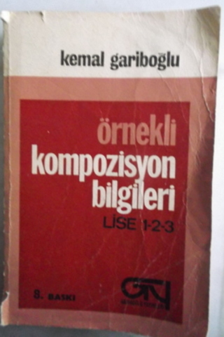 Örnekli Kompozisyon Bilgileri Lise 1-2-3 Kemal Gariboğlu