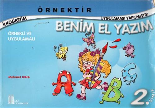 Örnekli Ve Uygulamalı Benim El Yazım 2.Sınıf* Mehmet Kına